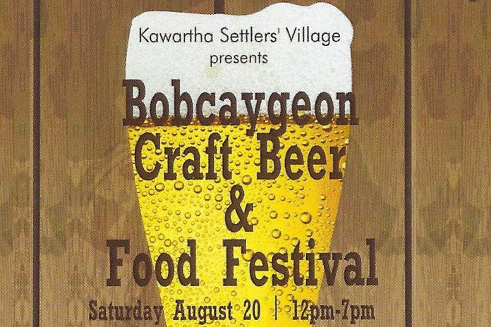 The inaugural Bobcaygeon Craft Beer and Food Festival takes place at Kawartha Settlers' Village on Saturday, August 20