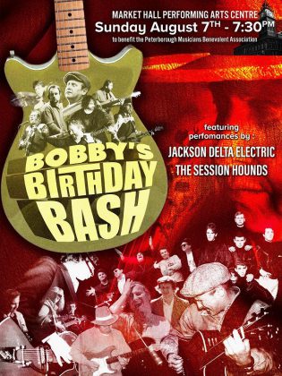Buy your tickets for Bobby's Birthday Bash on August 7 at the Market Hall. Besides celebrating Bobby Watson's 70th birthday, the event is a fundraiser for the Peterborough Musicians' Benevolent Association and features Jackson Delta Electric and The Session Hounds (poster: Sean Daniels)