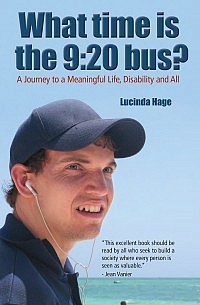 Cover of "What Time is the 9:20 Bus? A Journey to a Meaningful Life, Disability and All" by Lucinda Hage