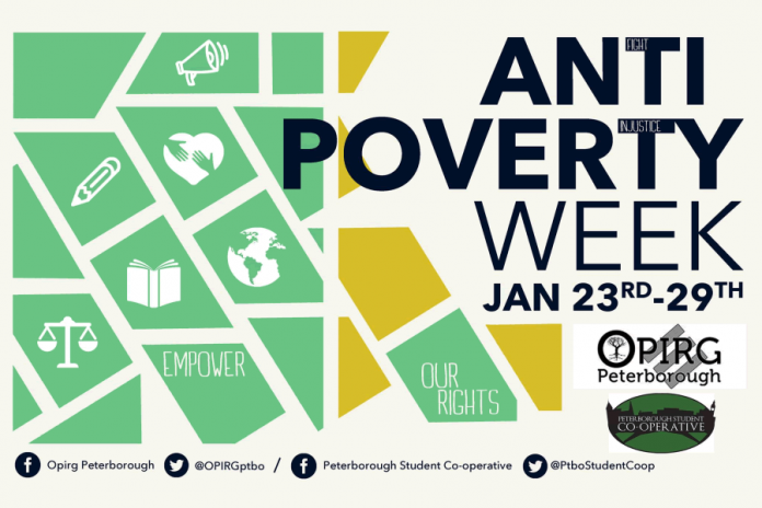 Anti-Poverty Week (January 23 - 29) has been organized by OPIRG Peterborough and the Peterborough Student Housing Co-op