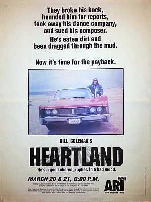 "He's a good choreographer. In a bad mood." Bill Coleman's legendary poster for "Heartland" (1993) for its premiere in the Artspace New Dance Series at the Market Hall in Peterborough (design: Peter Rukavina)