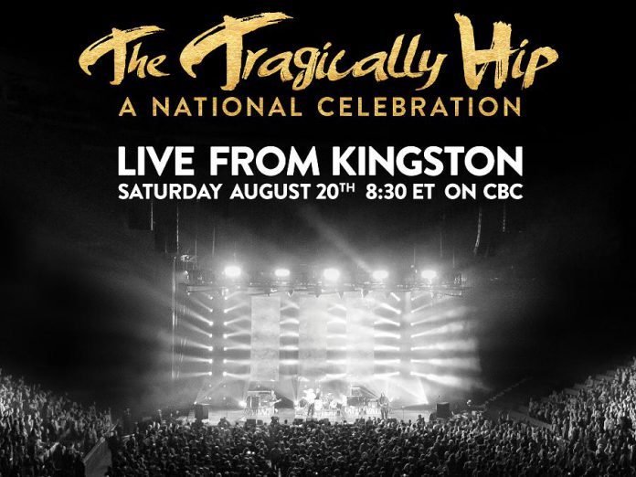 CBC is broadcasting The Tragically Hip's final concert live from Kingston on Saturday, August 20th, at 8:30 p.m. and several locations in The Kawarthas are hosting public viewing parties