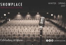 The cover of Showplace Performance Centre's Winter/Spring 2017 program. Showplace, which had its official opening show on October 15, 1996, is celebrating its 20th year with a wide range of arts, music, and performance events.
