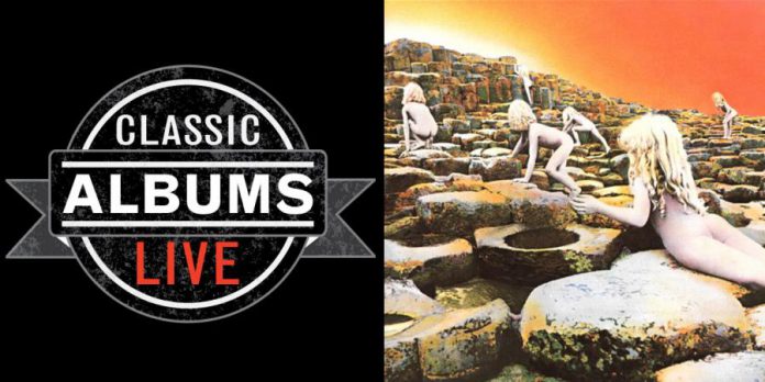 Classic Albums Live will perform Led Zeppelin's 1975 album "Houses of the Holy" in its entirety.