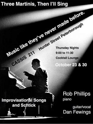 The poster for "Three Martinis, Then I'll Sing" when Rob Phillips and Dan Fewings first performed as a duo. The name, which was inspired by an audience member's reaction when asked to come up on stage to sing, later became "The Three Martinis" when Jimmy Bowskill joined on bass. (Supplied photo)