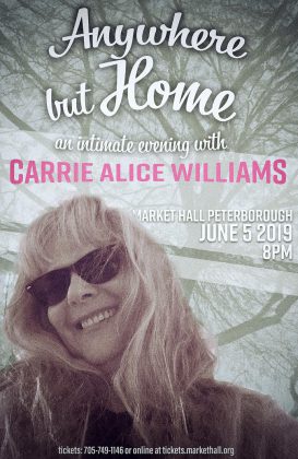 'Anywhere but Home - An Intimate Evening with Carrie Alice Williams' takes place on June 5, 2019 at the Market Hall in Peterborough. (Poster: Sean Daniels facebook.com/domorestuffvlog/)