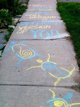 Creating and sharing visual art, including something as simple as an inspirational message on a sidewalk, shows that we are thinking and caring about each other while respecting physical distancing. (Photo: Bruce Head / kawarthaNOW.com)