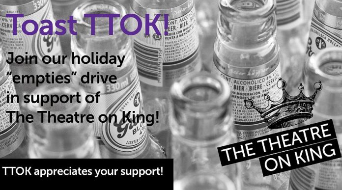 Toast TTOK! is a holiday 'empties' drive in support of The Theatre On King in downtown Peterborough, running from November 21, 2020 to January 2, 2021. 