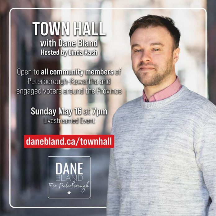 Dane Bland's virtual town hall takes place at 7 p.m. on Sunday, May 16th. Hosted by Linda Kash, the event will be livestreamed via Zoom and recorded and shared online for people to watch at a later date. (Graphic courtesy of Dane Bland)