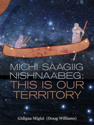 "Michi Saagiig Nishnaabeg: This is Our Territory" is a series of stories from the oral tradition of the Michi Saagiig Nishnaabeg as told by Elder Gidigaa Migizi (Douglas Williams). 