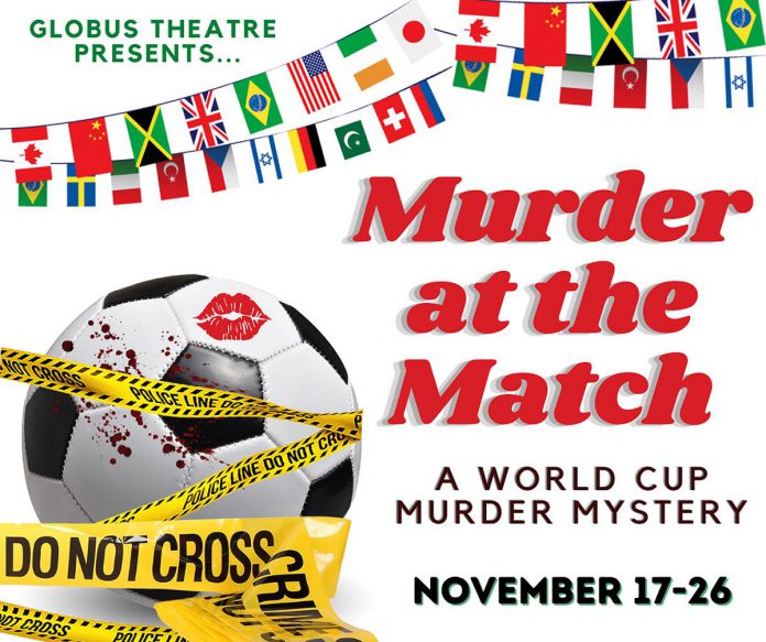 Globus Theatre is encouraging audience members to come in an appropriate costume, or to pick a country playing in the World Cup to support and dress in those colours. (Graphic: Globus Theatre)