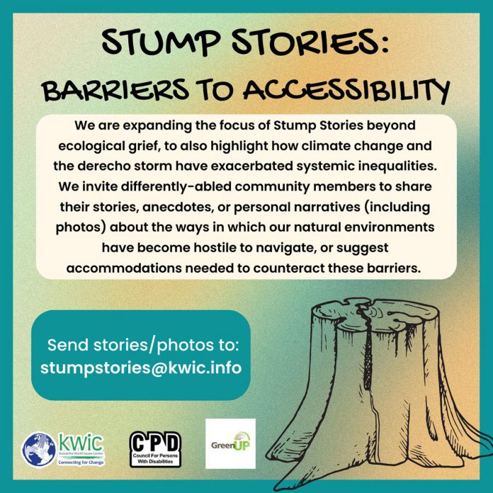 Kawartha World Issues Centre is looking for Stump Stories, a project born from the destruction of the May 2022 derecho storm. They aim to hold space for community members as they reflect on the loss of beloved trees, and provide additional information and resources on related topics. Have a story about a lost tree, emotions felt during or after the May derecho, or comments about climate change? Share it with their team. (Graphic: KWIC)