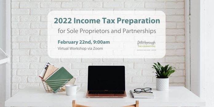 The free "2022 Income Tax Preparation for Sole Proprietors and Partnerships" virtual workshop will be delivered via Zoom from 9 a.m. to 10:30 a.m. on February 22, 2023 by Carey McMaster, the owner and founder of Traicon, a Bancroft-based company providing business training, knowledge, and expertise to aspiring entrepreneurs and innovative leaders.  (Graphic: Peterborough & the Kawarthas Economic Development)