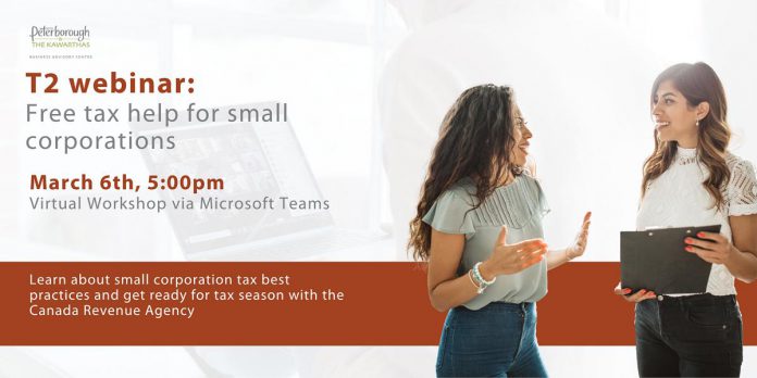 The free "T2 Webinar: Free Tax Help for Small Corporations" virtual workshop will be delivered via Microsoft Teams from 5 to 7 p.m. on March 6, 2023 by Liaison Officers with the Canada Revenue Agency.  (Graphic: Peterborough & the Kawarthas Economic Development)