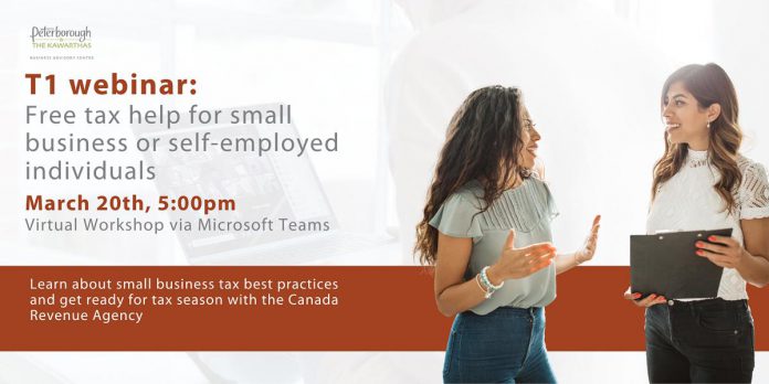 The free "T1 Webinar: Free Tax Help for Small Business or Self-Employed Individuals" virtual workshop will be delivered via Microsoft Teams from 5 to 7 p.m. on March 20, 2023 by Liaison Officers with the Canada Revenue Agency.  (Graphic: Peterborough & the Kawarthas Economic Development)