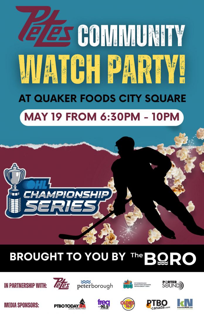 The community watch party for game five of the OHL championship series between the Peterborough Petes and the London Knights takes place from 6:30 to 10 p.m. on May 19, 2023 at Quaker Foods City Square in downtown Peterborough. (Poster courtesy of Peterborough DBIA)