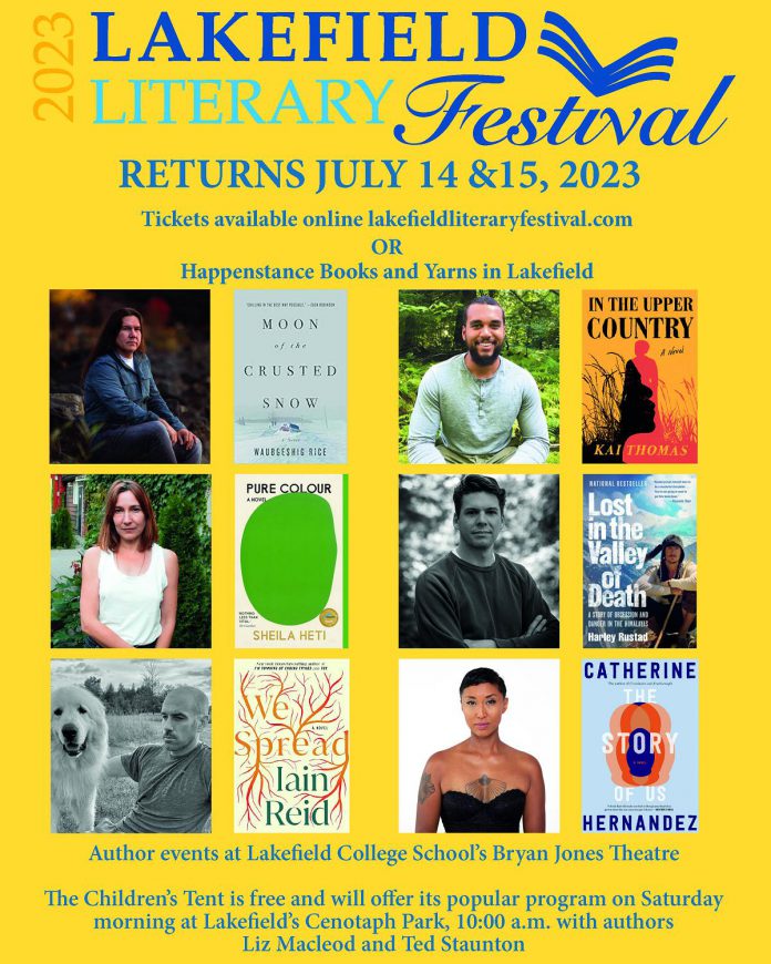 The Lakefield Literary Festival takes place July 14 and 15, 2023 with ticketed author events at Lakefield College School's Bryan Jones Theatre and a free children's tent on Saturday morning with authors Liz Maclead and Ted Staunton. (Poster courtesy of Lakefield Literary Festival)