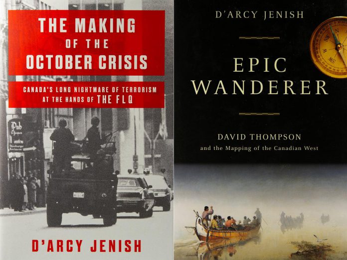 Two of D'Arcy Jenish's seven works of historical non-fiction: 2018's "The Making of the October Crisis: Canada’s Long Nightmare of Terrorism at the Hands of the FLQ" and 2003's "Epic Wanderer: David Thompson and the Mapping of the Canadian West". (Photos: D'Arcy Jenish website)