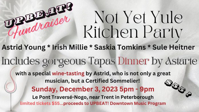 Along with live music and a tapas dinner, "Not Yet Yule Kitchen Party" on December 3, 2023, a fundraiser hosted by Astarte Devi at her Peterborough home, will also include a wine tasting with certified sommelier Astrid Young, who is also performing. (Graphic courtesy of Astarte Devi)