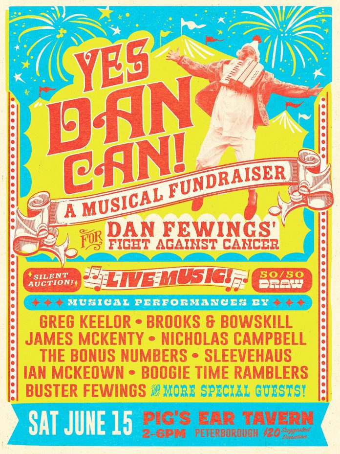 "Yes Dan Can!", a musical fundraiser for Dan Fewings as he undergoes treatment for cancer, takes place at the Pig's Ear Tavern in downtown Peterborough on June 15, 2024. (Poster courtesy of Buster Fewings)