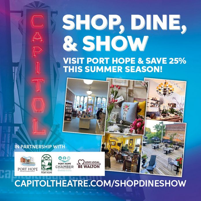 During the summer of Walton Street reconstruction, Port Hope's Capitol Theatre is offering special shop, dine, and show packages valued at $93 for only $70. (Graphic: Capitol Theatre)