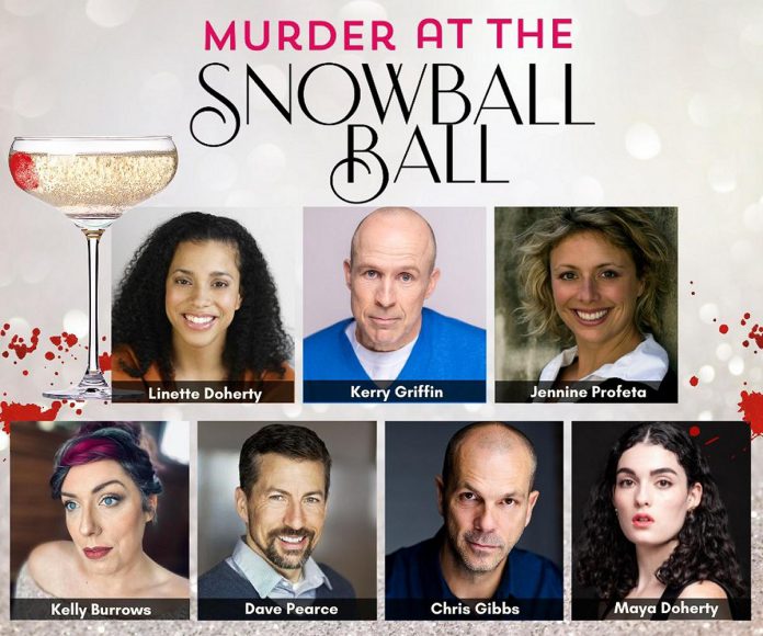 Linette Doherty, Kerry Griffin, Jennine Profeta, Kelly Burrows, Dave Pearce, Chris Gibbs, and Maya Doherty star in Globus Theatre's festive murder mystery dinner theatre experience "Murder at the Snowball Ball," which runs for six performances at the Lakeview Arts Barn from November 14 to 23, 2024. (Graphic: Globus Theatre)