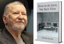 "Down on the Farm, Way Back When" is a memoir written by Stephen Nelson that contains over 200 stories about growing up on his family's small dairy farm just north of Campbellford. Available in hardcover, paperback, and as an e-book, the book is a "walk down memory lane" for people who grew up on a farm throughout the 1960s to 1980s and provides insight into farm life for those who did not. (Photos courtesy of Stephen Nelson)