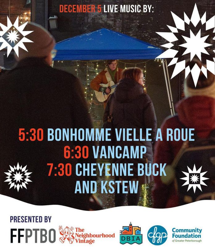 Local musicians performing during the annual Holiday Night Market in the Bankers Commons Courtyard off Water Street in downtown Peterborough on December 5, 2025 include Bonhomme Vielle a Roue, VanCamp, and Cheyenne Buck and KStew. Presented by First Friday Peterborough and The Neighbourhood Vintage, the annual market is also supported by the Peterborough Downtown Business Improvement Area (DBIA) and the Community Foundation of Greater Peterborough. (Graphic: First Friday Peterborough)