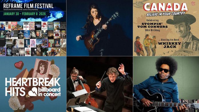 encoreNOW for January 26, 2026 features (from left to right, top and bottom) the 2026 ReFrame Film Festival in downtown Peterborough and online, Terra Lightfoot at Peterborough's Market Hall, Stories & Songs of Stompin' Tom with Whiskey Jack at Lindsay's Academy Theatre, Heartbreak Hits: Billboard In Concert at Port Hope's Capitol Theatre, the Peterborough Symphony Orchestra's "Stars of the Silver Screen" at Peterborough's Showplace, and Alex Cuba at Peterborough's Market Hall. (kawarthaNOW collage)