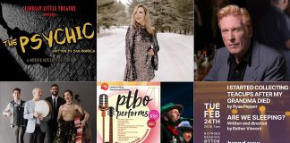 encoreNOW for February 9, 2026 features (from left to right, top and bottom) "The Psychic" at Lindsay Little Theatre, Miss Emily at The Canadian Canoe Museum in Peterborough, Russell deCarle at the Stone Hall Sessions in Havelock, Ladom Ensemble at Performing Arts Lakefield, Peterborough Performs VI at Showplace Performance Centre in Peterborough, and the opening event of New Stages Theatre's Brand New Stages festival at The Theatre On King in Peterborough. (kawarthaNOW collage)