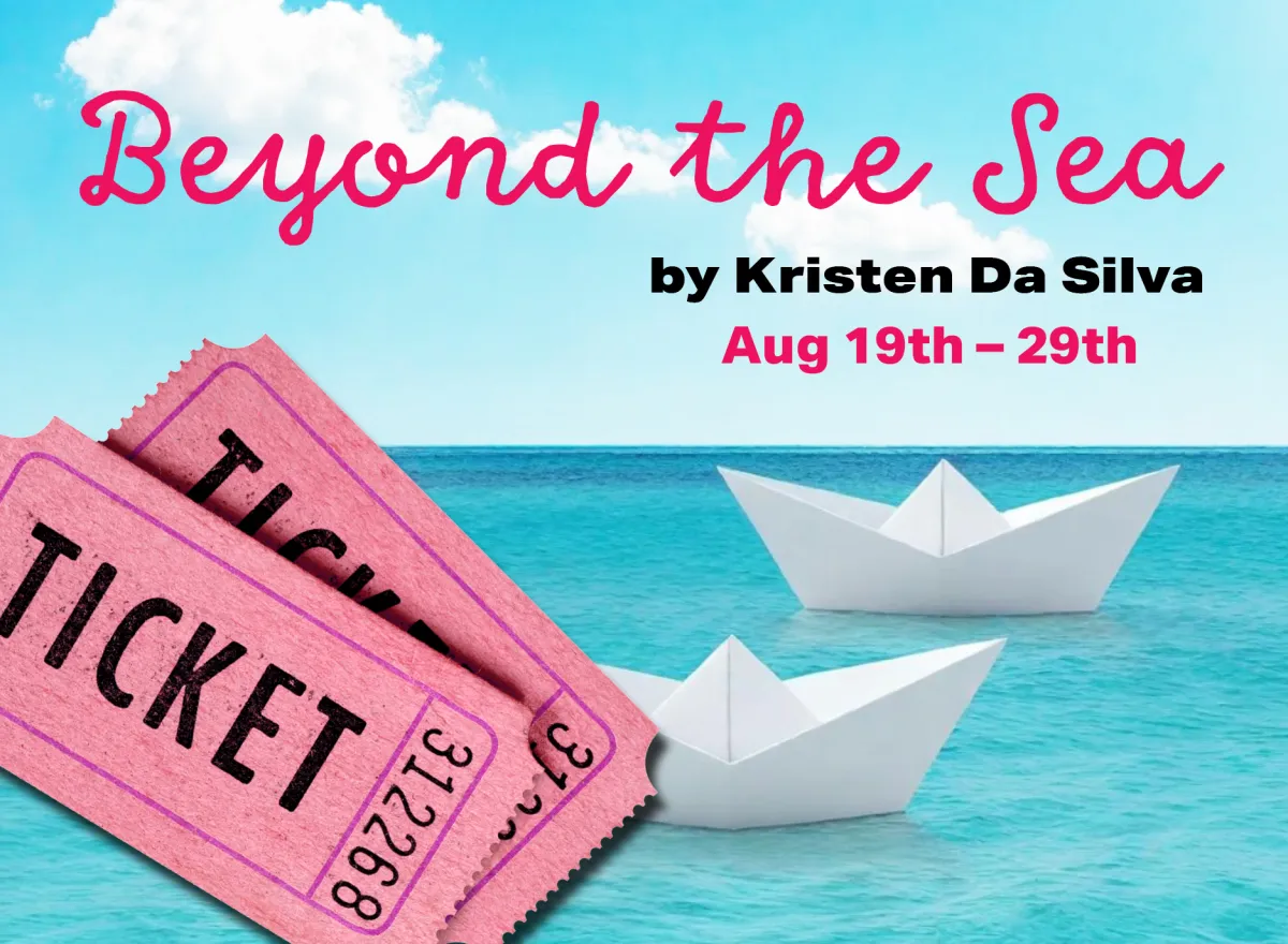Beyond the Sea (August 19 to 29)