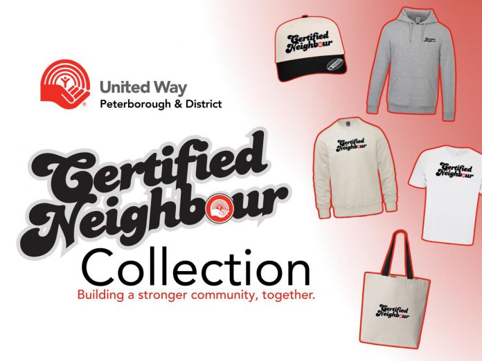 United Way Peterborough & District's new Certified Neighbour Collection includes hoodies, crewnecks, T-shirts, hats, and tote bags, with each purchase supporting the organization's 2026-27 community campaign. (Graphic: United Way Peterborough & District)