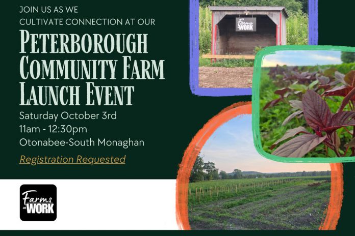 Farms at Work will launch the Peterborough Community Farm on October 3, 2026 in Otonabee-South Monaghan, creating a hub for land access, education, resources, and food-security initiatives. (Graphic: Farms at Work)