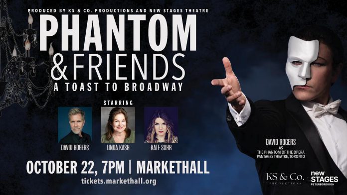 David Rogers is Canada's leading man of musical theatre, best known for his performances as Raoul and then The Phantom in the original Canadian production of "The Phantom of the Opera" at Toronto's Pantages Theatre. He will be joining vocalists Linda Kash and Kate Suhr along with musicians Gavin Tessier, Victoria Yeh, and Sam Quinn for a one-night-only evening of musical theatre at Market Hall Performing Arts Centre in downtown Peterborough on October 22, 2026. (Graphic: New Stages Theatre)