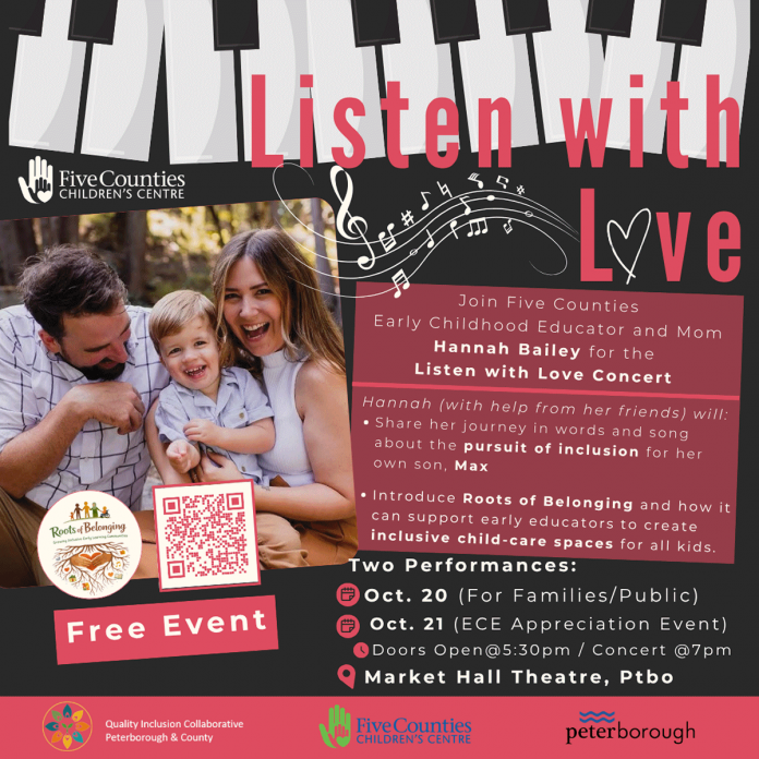 Five Counties Children's Centre is presenting two "Listen With Love" concerts on October 20 and 21, 2026 at Market Hall Performing Arts Centre in downtown Peterborough. The October 20 concert is for families and the general public, and the October 21 concert (which falls on Early Childhood Educator Appreciation Day) is for early childhood educators in the Peterborough area. (Graphic courtesy of Five Counties Children's Centre)